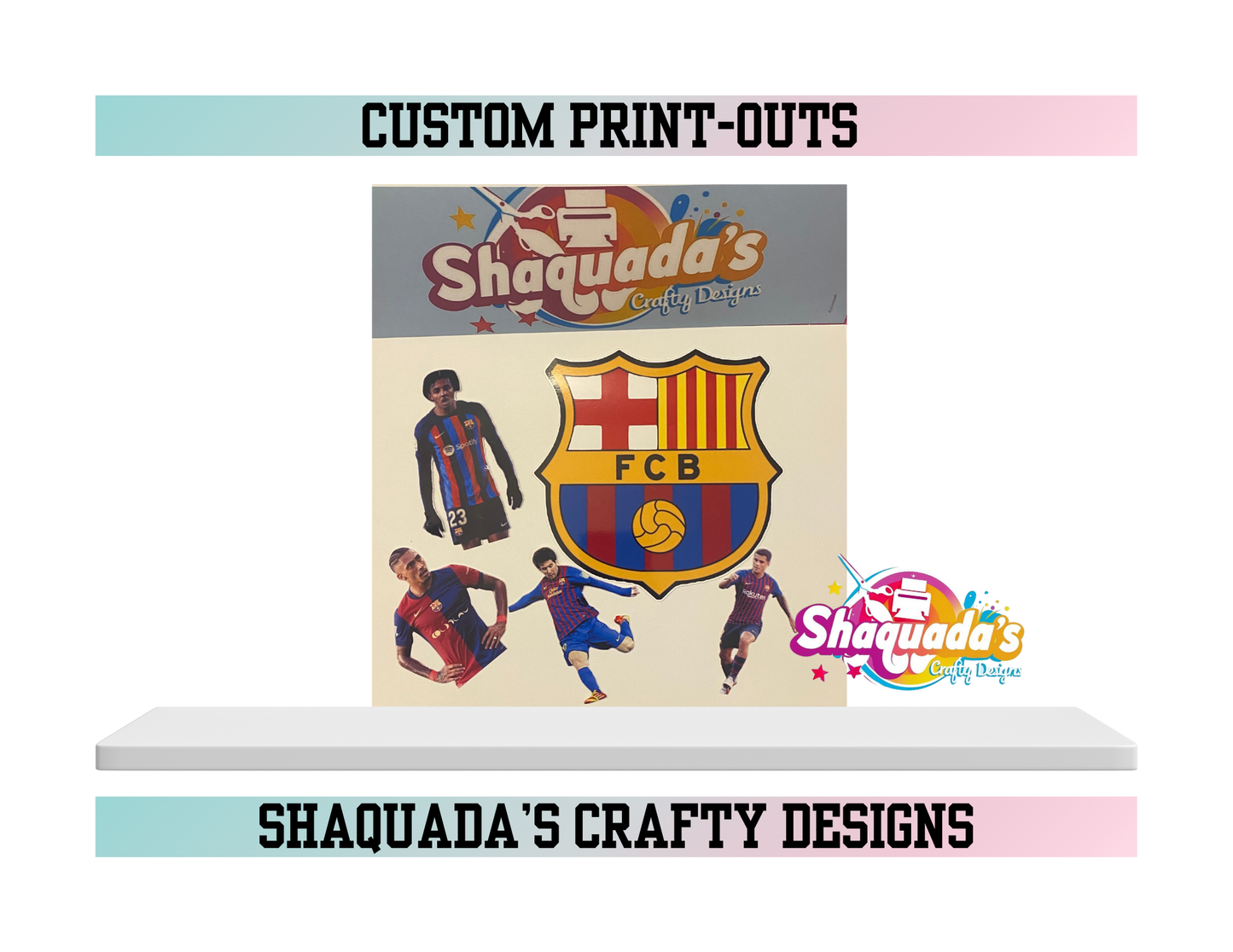 Custom Printouts (Prints Only) –